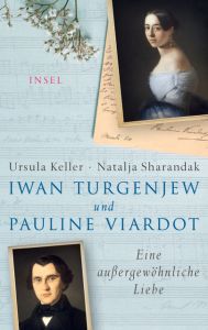 Iwan Turgenjew und Pauline Viardot Keller, Ursula/Sharandak, Natalja 9783458177692