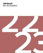 Jahrbuch der Architektur 2022/23 Dummann, Fiona/Krause, Dennis/Schröder, Till 9783946154693