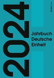 Jahrbuch Deutsche Einheit 2024 Marcus Böick/Constantin Goschler/Ralph Jessen 9783962892203