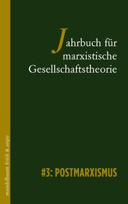 Jahrbuch für marxistische Gesellschaftstheorie 3 Redaktionskollektiv 9783991365136