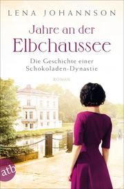 Jahre an der Elbchaussee Johannson, Lena 9783746635422