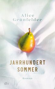 Jahrhundertsommer Grünfelder, Alice 9783423283458