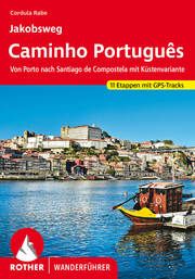 Jakobsweg - Caminho Português Rabe, Cordula 9783763348947