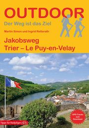 Jakobsweg Trier - Le Puy-en-Velay Retterath, Ingrid/Simon, Martin 9783866866621