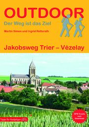 Jakobsweg Trier - Vézelay Simon, Martin/Retterath, Ingrid 9783866866881