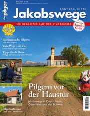 Jakobswege - Pilgern vor der Haustür Redaktion von "der pilger - Magzain für die Reise durchs Leben" 9783946777274