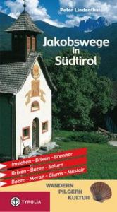 Jakobswege in Südtirol Lindenthal, Peter 9783702229108