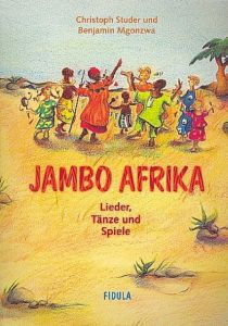 Jambo Afrika Studer, Christoph/Mgonzwa, Benjamin 9783872269140