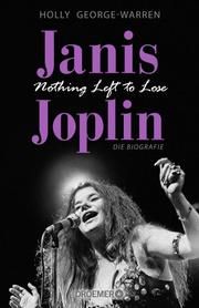 Janis Joplin - Nothing Left to Lose George-Warren, Holly 9783426277300