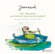 Janosch: Herr Wondrak, wie kommt man durchs Leben? Janosch 9783791387581