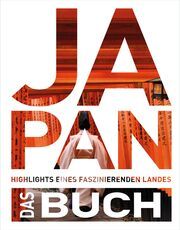 Japan. Das Buch Bartenschlager, Alona/Ingala, Jutta M/Kapff, Gerhard von u a 9783969651063