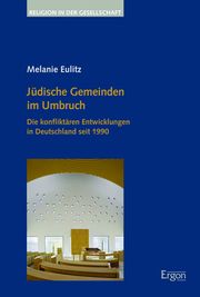 Jüdische Gemeinden im Umbruch Eulitz, Melanie 9783987400261