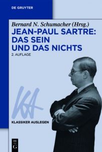 Jean-Paul Sartre: Das Sein und das Nichts Bernard N Schumacher 9783050056753