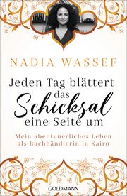 Jeden Tag blättert das Schicksal eine Seite um Wassef, Nadia 9783442315840