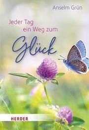 Jeder Tag ein Weg zum Glück Grün, Anselm 9783451032974