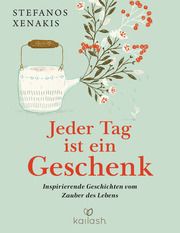 Jeder Tag ist ein Geschenk Xenakis, Stefanos 9783424632224