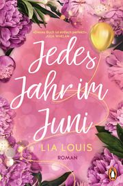 Jedes Jahr im Juni Louis, Lia 9783328106241