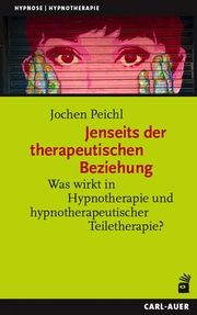 Jenseits der therapeutischen Beziehung Peichl, Jochen 9783849704988