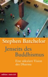 Jenseits des Buddhismus Batchelor, Stephen 9783942085601