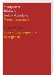 Jesus - Logienquelle - Evangelien Zeller, Dieter 9783460065314
