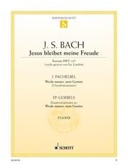 Jesus bleibet meine Freude / Werde munter, mein Gemüte Bach, Johann Sebastian/Goebels, Franzpeter/Pachelbel, Johann 9790001092586