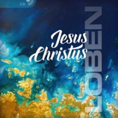 Jesus Christus LOBEN LOBEN-Chor 9783866999596