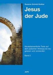 Jesus der Jude Band 2 Schmid-Grether, Susanne 9783952162248