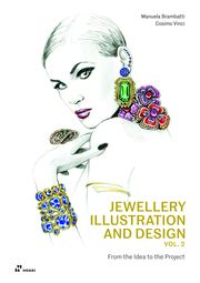 Jewellery Illustration and Design Vol 2 Brambatti, Manuela/Vinci, Cosimo 9788417656560