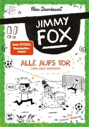 Jimmy Fox. Alle aufs Tor (und alle daneben) Sternbaum, Nico 9783505151200