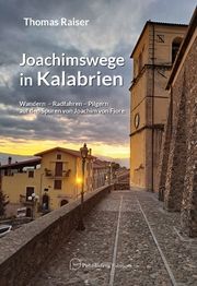 Joachimswege in Kalabrien Raiser, Thomas 9783000781438