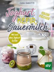 Joghurt, Kefir, Sauermilch & Co selbst gemacht Gimbutyte, Joana 9783702019280