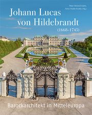 Johann Lucas von Hildebrandt (1668-1745) Peter Heinrich Jahn/Anna Mader-Kratky 9783731911647