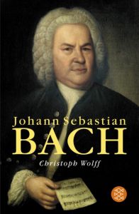 Johann Sebastian Bach Wolff, Christoph 9783596167395
