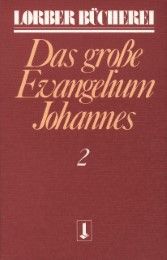 Johannes, das große Evangelium Lorber, Jakob 9783874952149