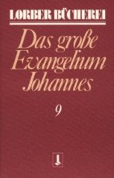 Johannes, das grosse Evangelium Lorber, Jakob 9783874952217