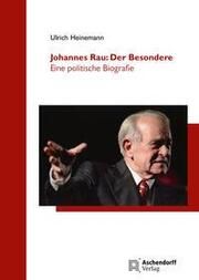 Johannes Rau: Der Besondere Heinemann, Ulrich 9783402229828