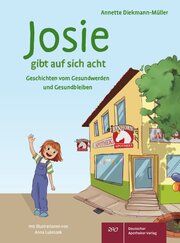 Josie gibt auf sich acht Diekmann-Müller, Annette 9783769283297