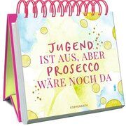 Jugend ist aus, aber Prosecco wäre noch da Julia Borchers 9783649646877