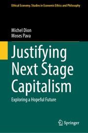 Justifying Next Stage Capitalism Moses L Pava/Michel Dion 9783031580635