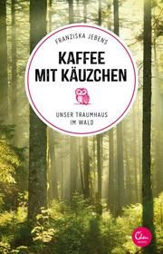 Kaffee mit Käuzchen Jebens, Franziska 9783959102032