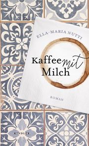 Kaffee mit Milch Nutti, Ella-Maria 9783463000435