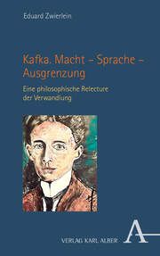 Kafka. Macht - Sprache - Ausgrenzung Zwierlein, Eduard 9783495991954