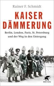 Kaiserdämmerung Schmidt, Rainer F 9783608983180