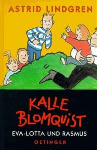 Kalle Blomquist, Eva-Lotta und Rasmus Lindgren, Astrid 9783789141294