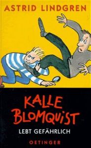 Kalle Blomquist lebt gefährlich Lindgren, Astrid 9783789141287