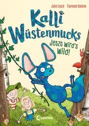 Kalli Wüstenmucks - Jetzt wird's wild! Leuze, Julie/Loose, Anke 9783743212442