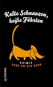 Kalte Schnauzen, heiße Fährten Aydemir, Cathy/Biltgen, Raoul/Brömme, Bettina u a 9783839206027