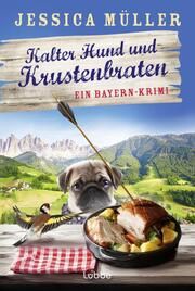 Kalter Hund und Krustenbraten Müller, Jessica 9783404194315