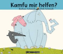 Kamfu mir helfen? Schmidt, Barbara/Schmidt, Dirk 9783888975684