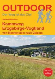 Kammweg Erzgebirge-Vogtland Markschies, Stefan 9783866866751